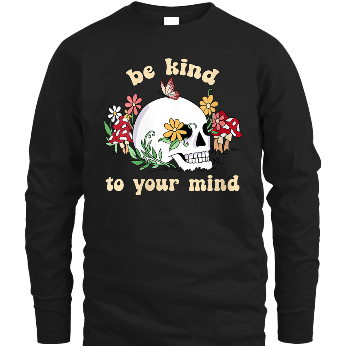Womens Be Kind To Your Mind Retro Floral Skull Mental Health Matter T-Shirt