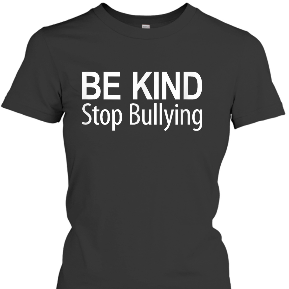 Be Kind - Stop Bullying - T-Shirt