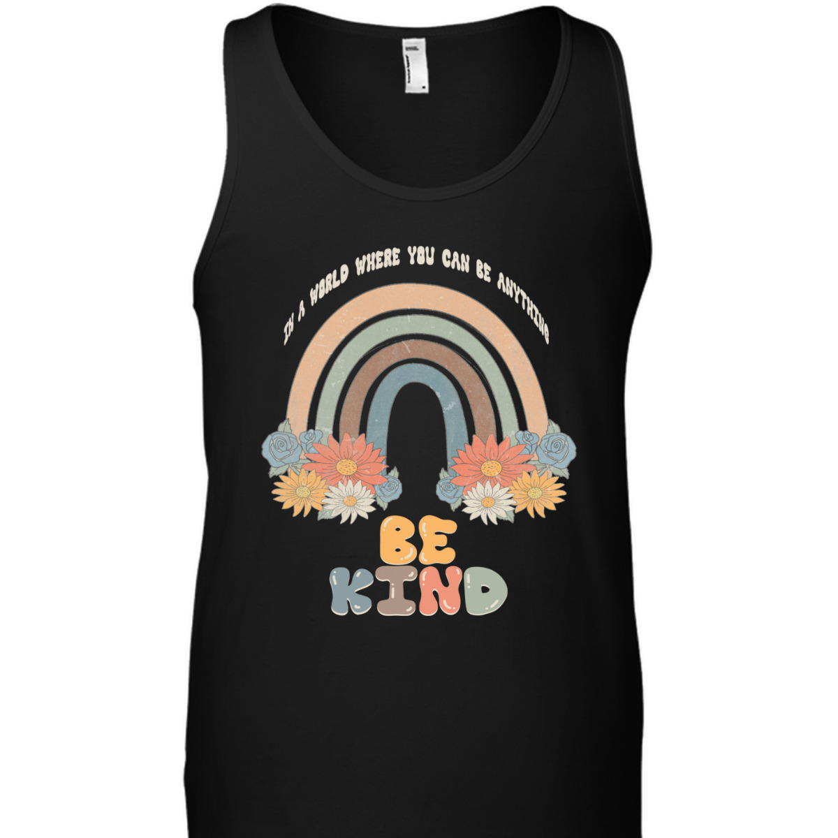 In A World Where You Can Be Anything Be Kind Retro Rainbow T-Shirt