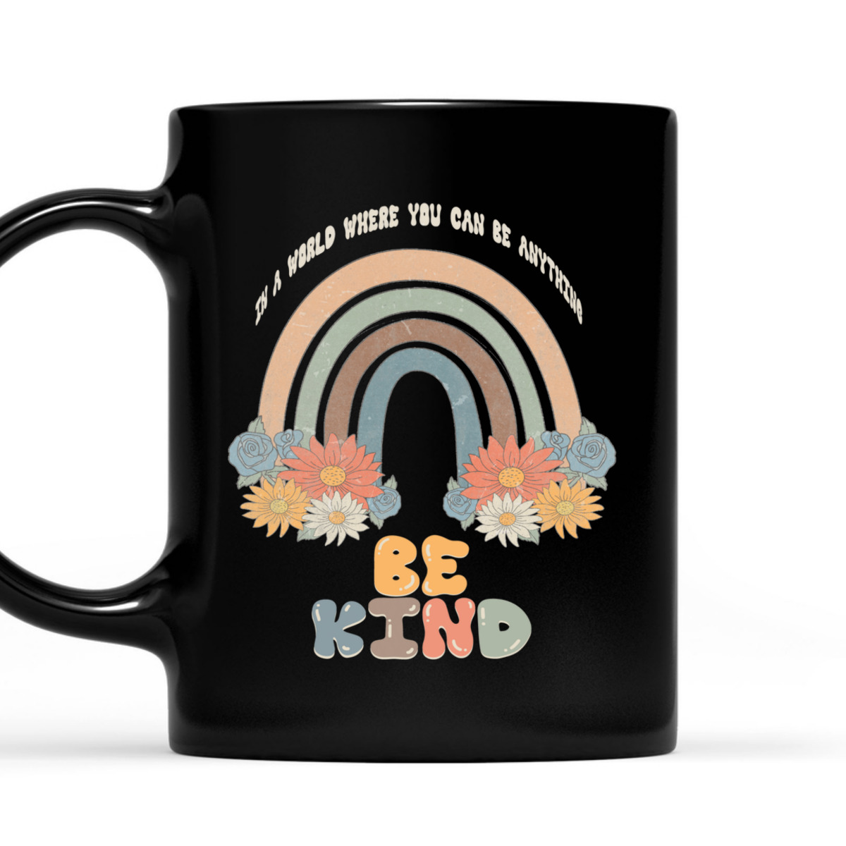 In A World Where You Can Be Anything Be Kind Retro Rainbow T-Shirt