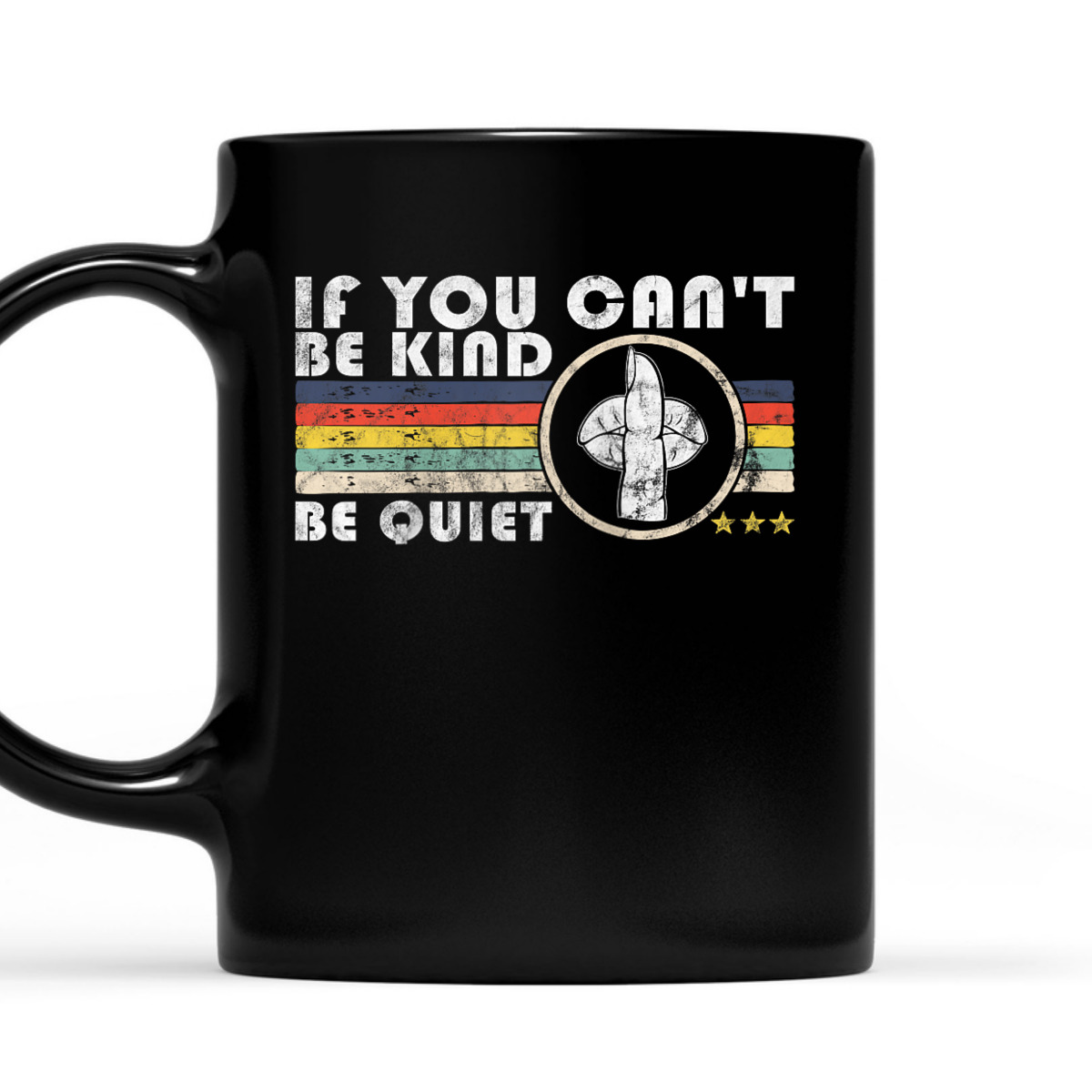 If You Can't Be Kind Be Quiet Retro Funny Kindness T-Shirt