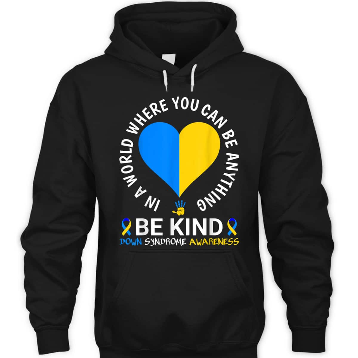 World Down Syndrome Day Be Kind Down Syndrome Awareness T-Shirt World Down Syndrome Day Be Kind Down Syndrome Awareness T-Shirt
