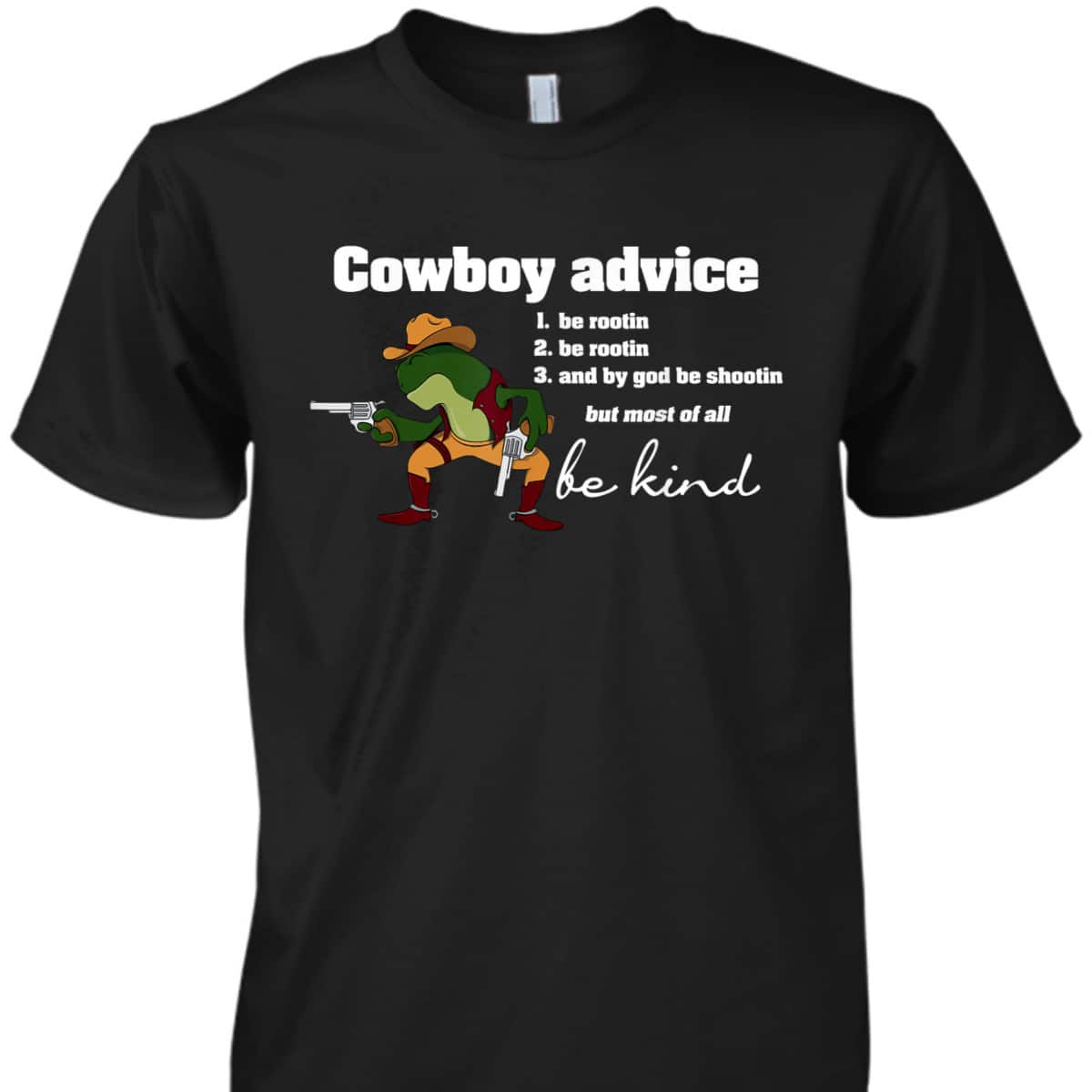 Cowboy Advice Be Kind Funny Frog Motivation T-Shirt