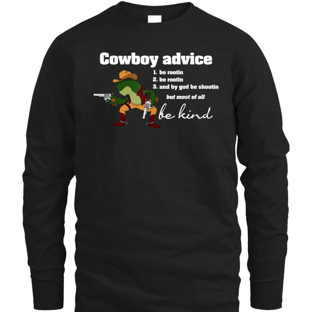 Cowboy Advice Be Kind Funny Frog Motivation T-Shirt Cowboy Advice Be Kind Funny Frog Motivation T-Shirt