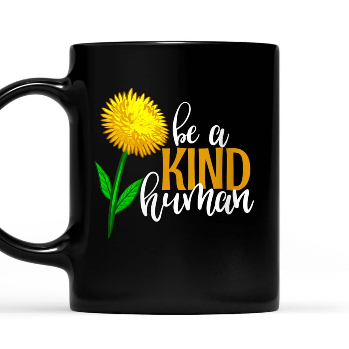 Womens Be A Kind Human Yellow Flower Funny Men Unique Flowers Love T-Shirt