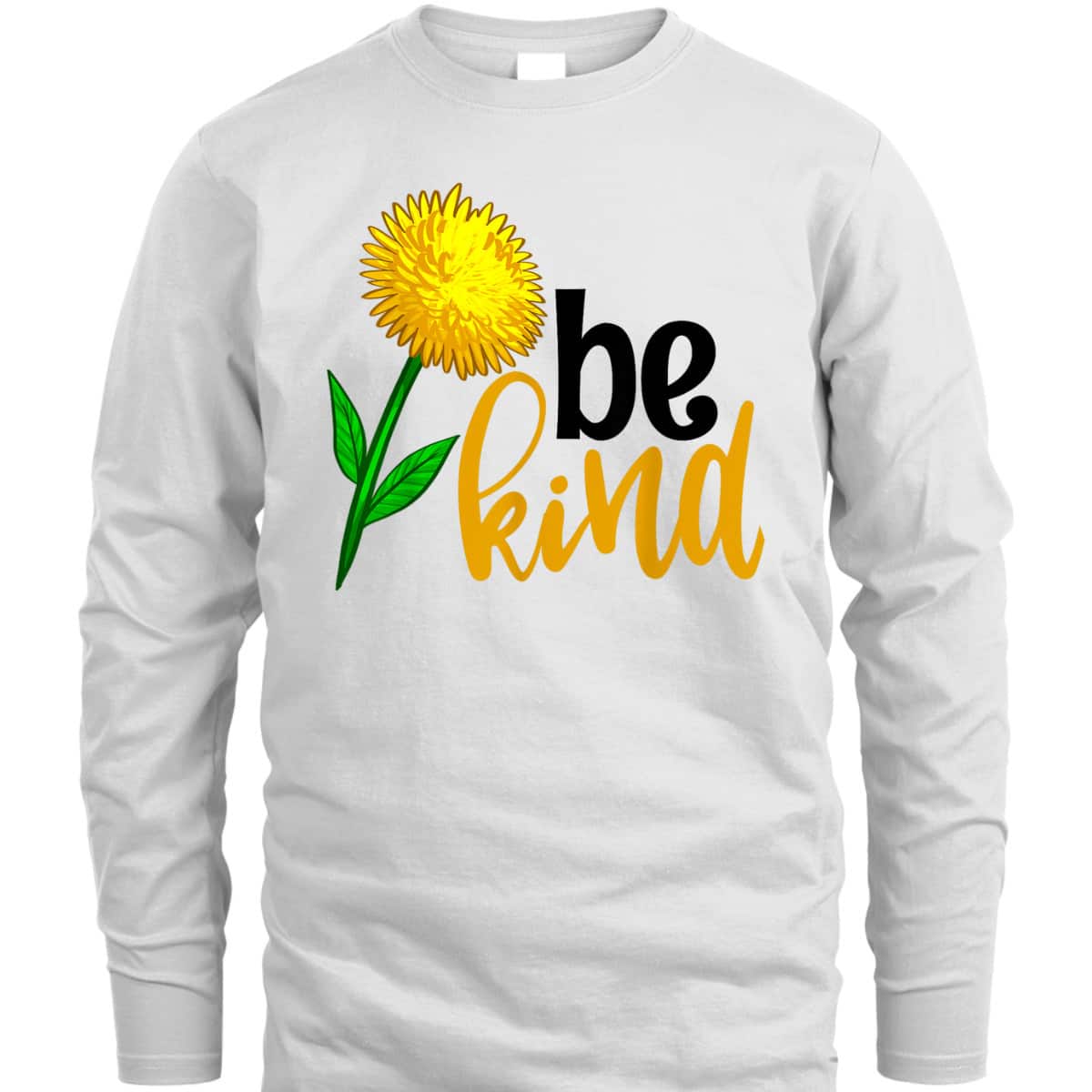 Be Kind Yellow Flower Funny Women Unique Flowers Love T-Shirt