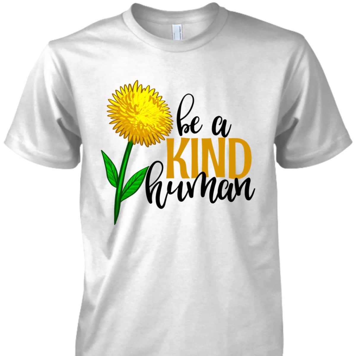Be A Kind Human Yellow Flower Funny Men Unique Flowers Love T-Shirt Be A Kind Human Yellow Flower Funny Men Unique Flowers Love T-Shirt