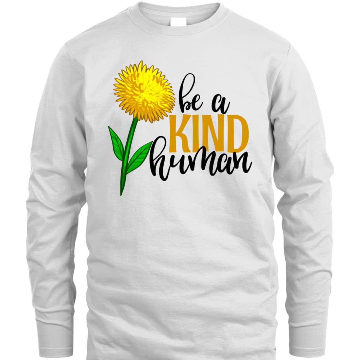 Be A Kind Human Yellow Flower Funny Men Unique Flowers Love T-Shirt Be A Kind Human Yellow Flower Funny Men Unique Flowers Love T-Shirt