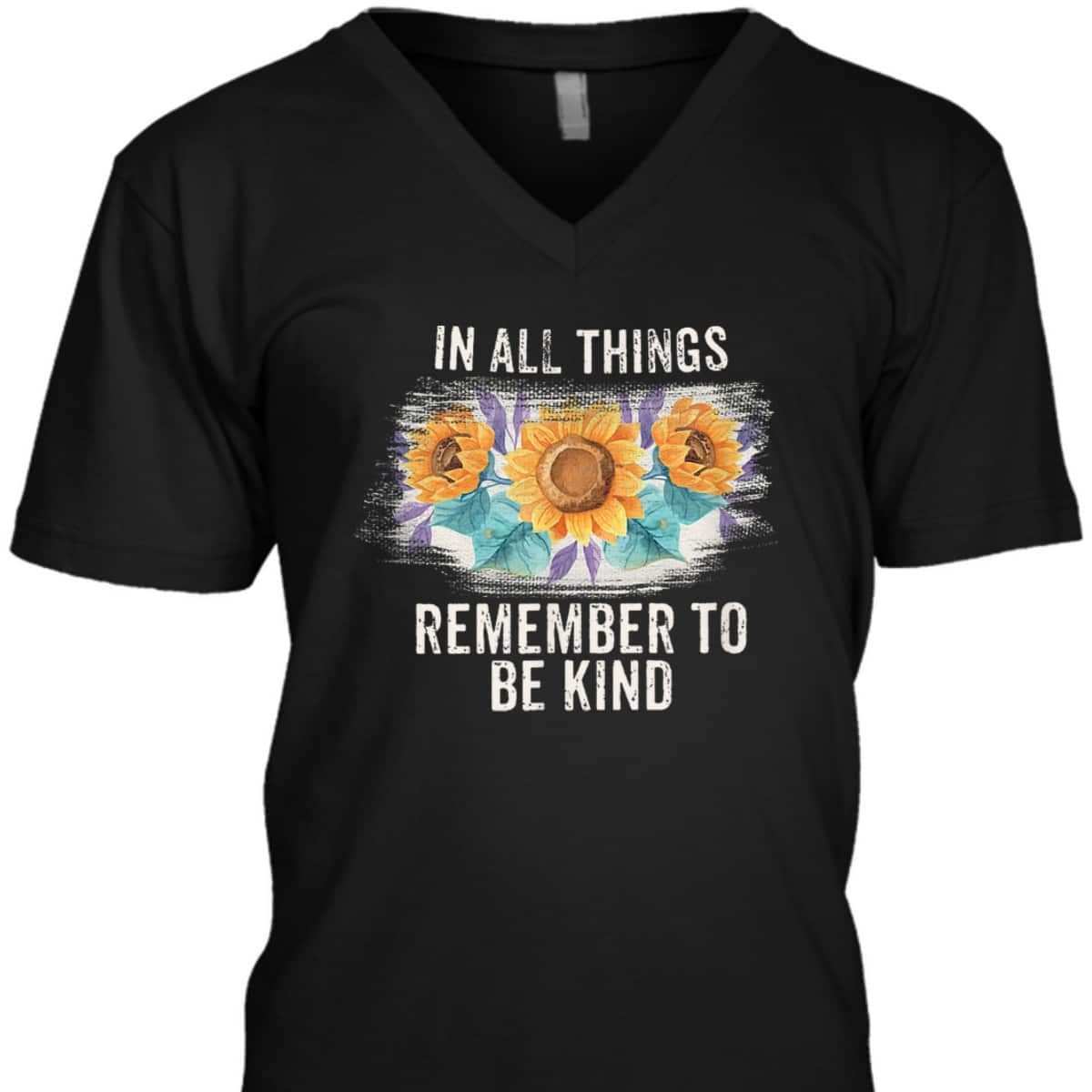 In All Things Remember To Be Kind T-Shirt