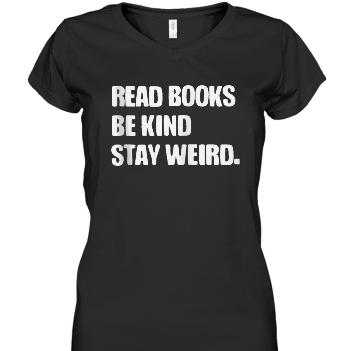 Read Books Be Kind Stay Weird Funny Book Lover T-Shirt