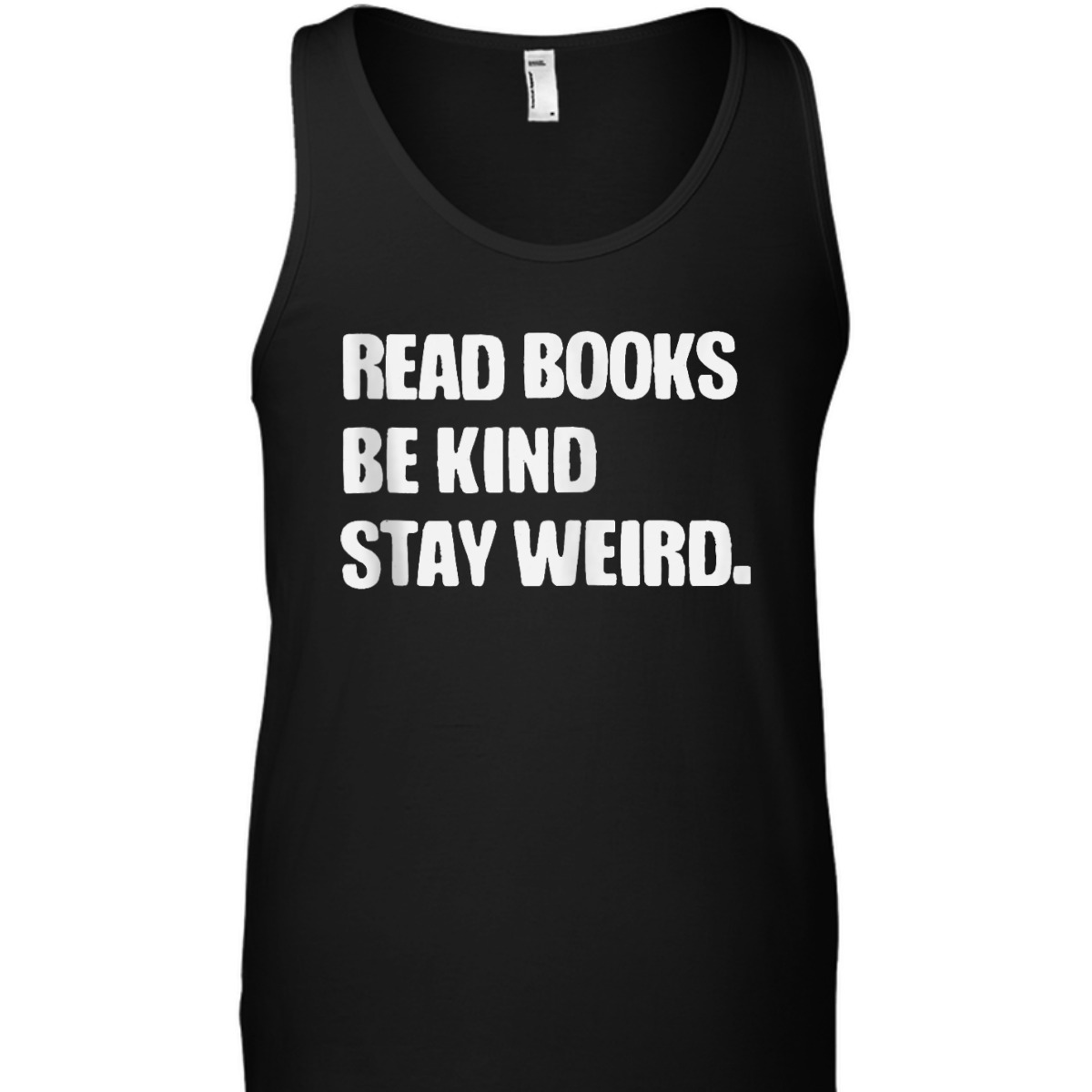 Read Books Be Kind Stay Weird Funny Book Lover T-Shirt