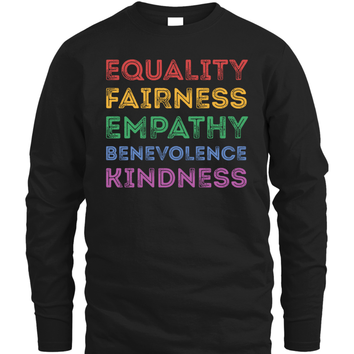 Equality Fairness Empathy Benevolence Kindness T-Shirt