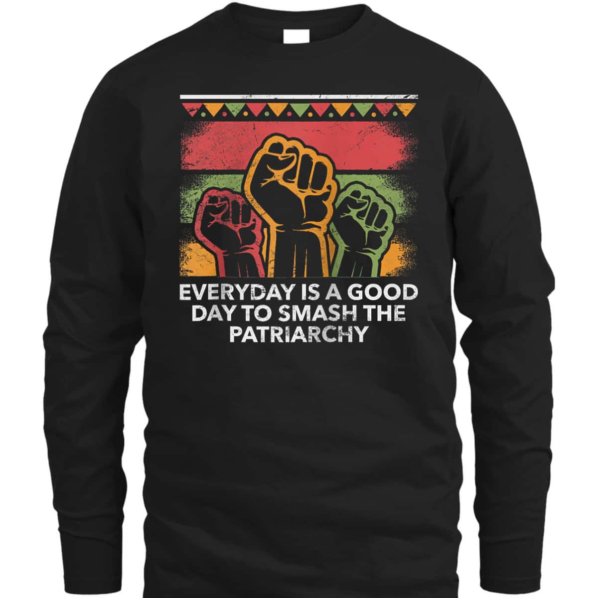 A Good Day To Smash Patriarchy Social Justice Feminist T-Shirt