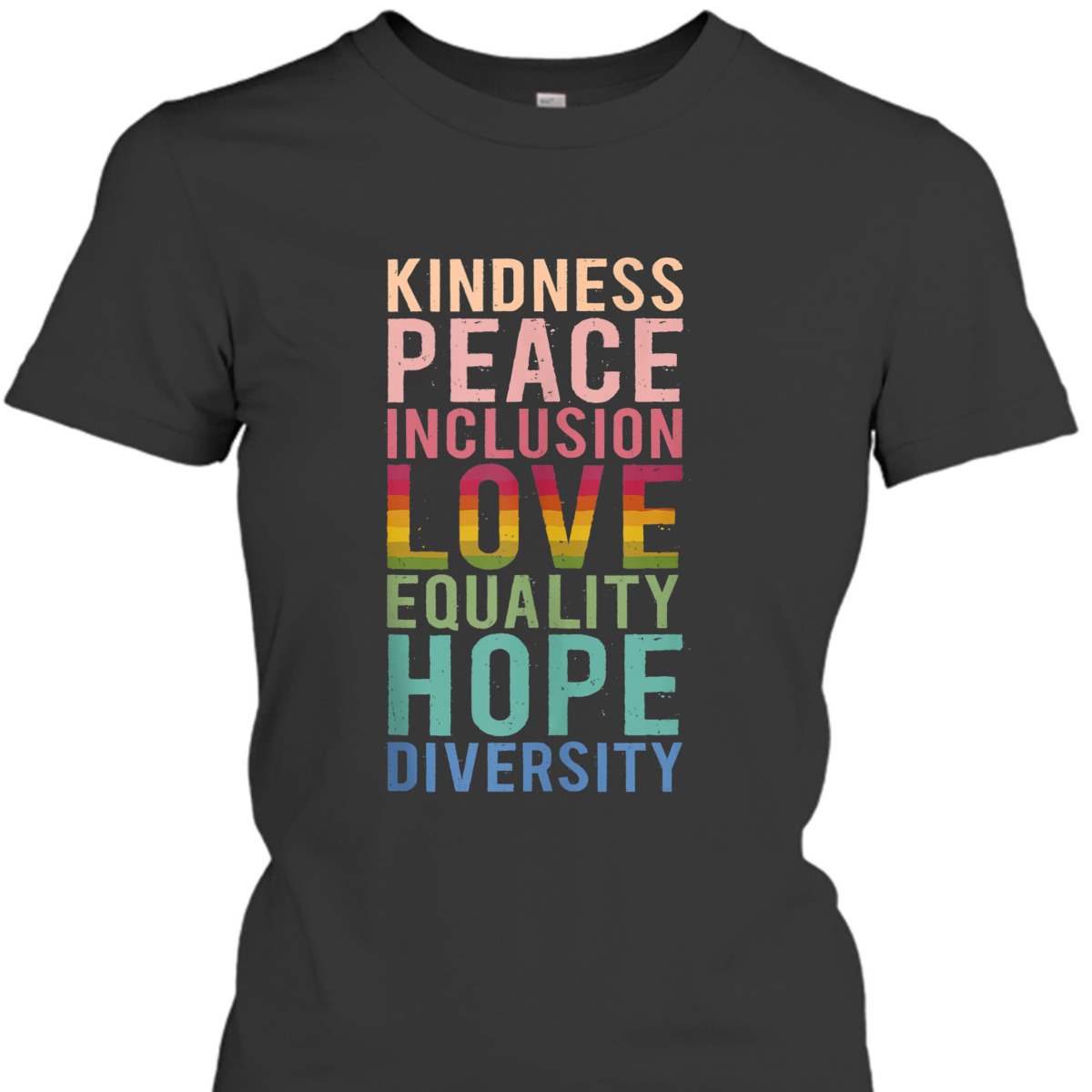 Spread Kindness Peace Love Hope Equality Diversity Inclusion T-Shirt