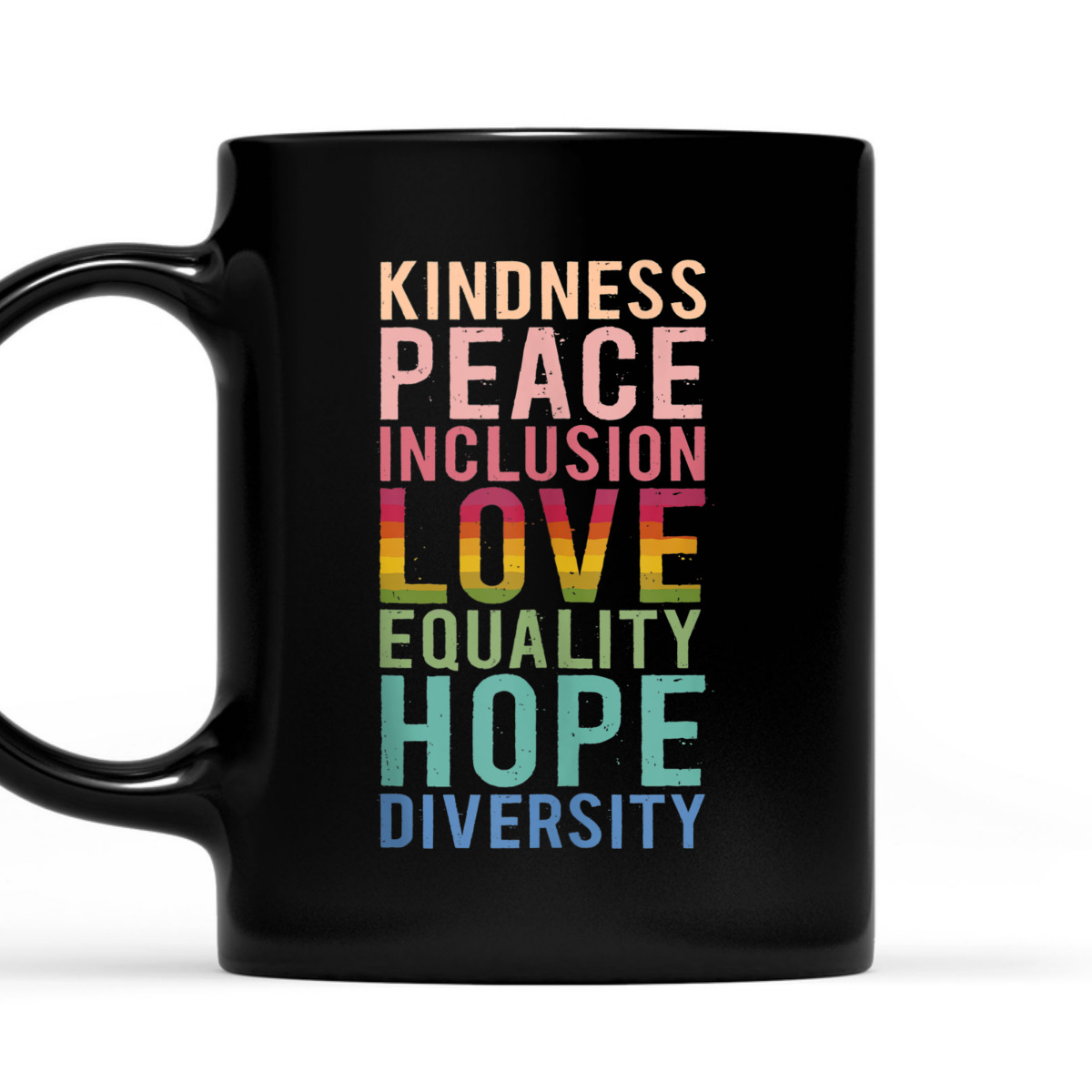 Spread Kindness Peace Love Hope Equality Diversity Inclusion T-Shirt Spread Kindness Peace Love Hope Equality Diversity Inclusion T-Shirt