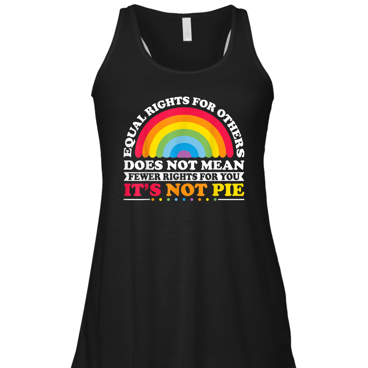 Equal Rights For Others Does Not Mean Equality Pie T-Shirt