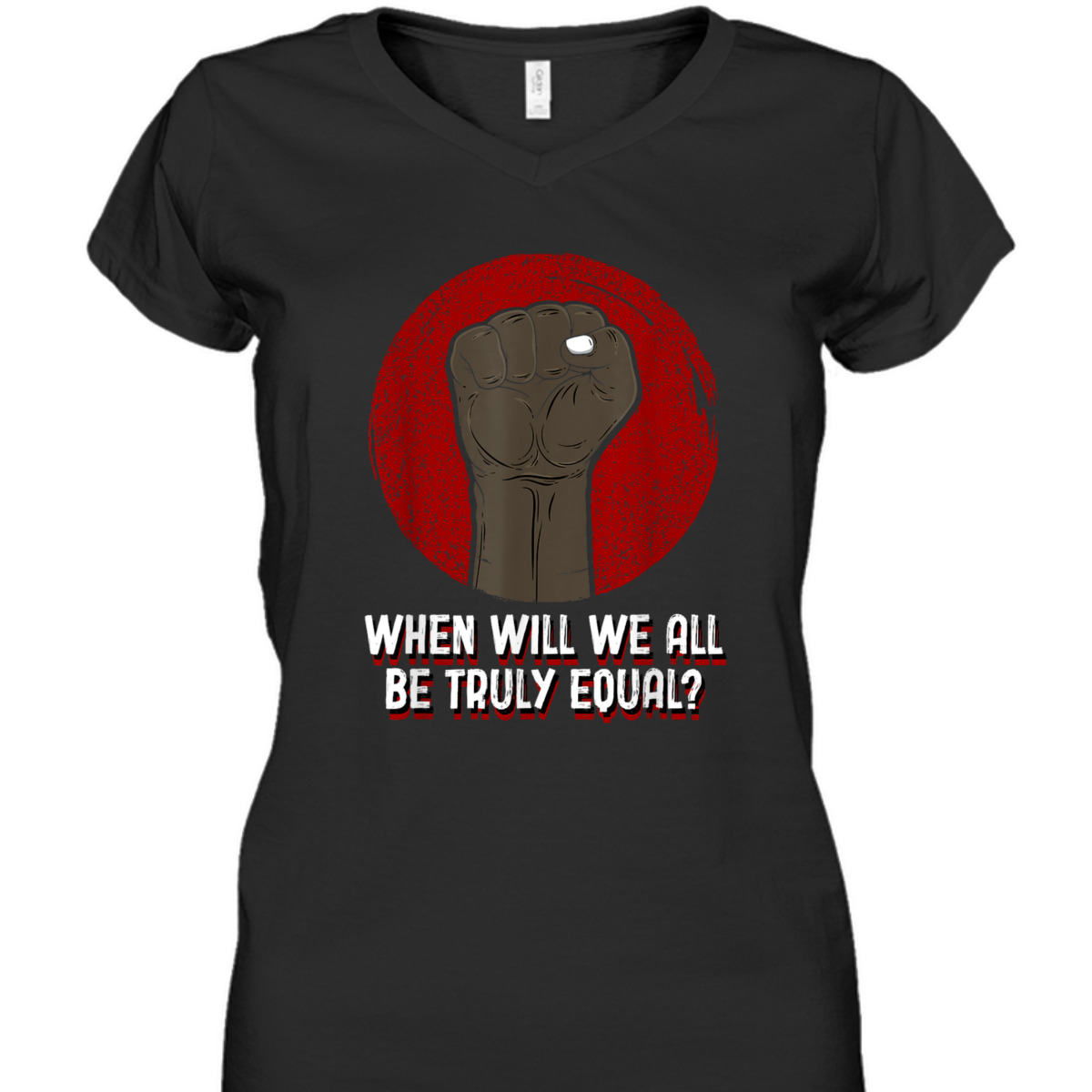 When Will We All Be Truly Equal Humanity Anti Racist T-Shirt