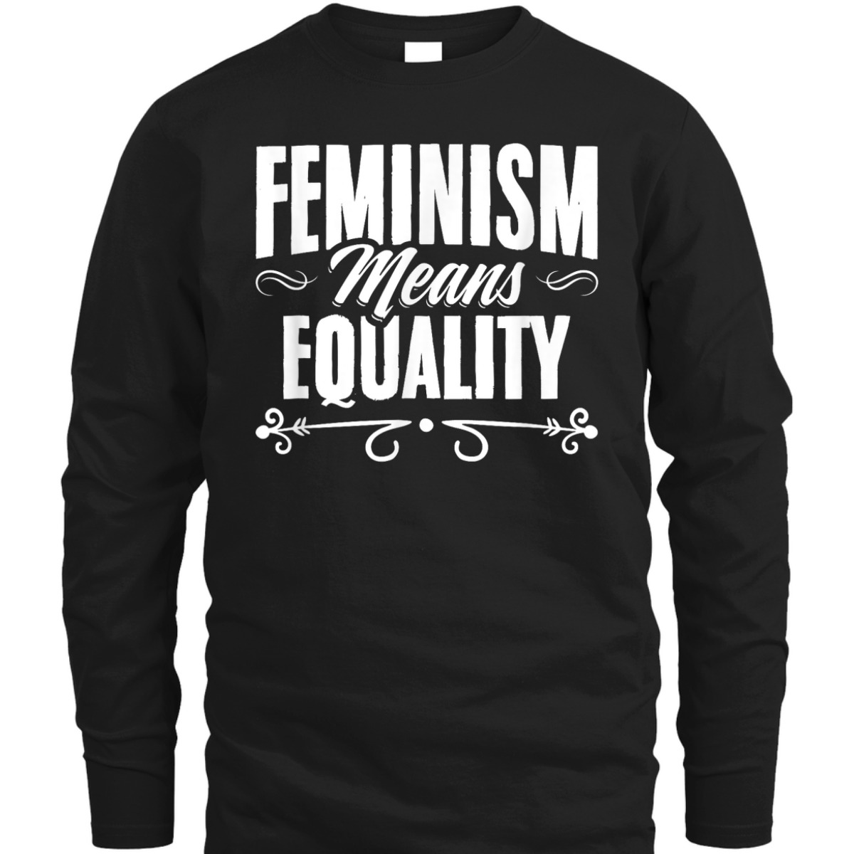 Feminism Means Equality Womens Right Feminism Feminist T-Shirt