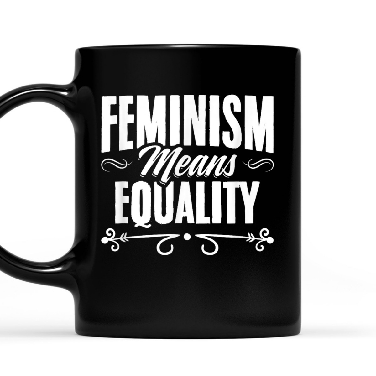 Feminism Means Equality Womens Right Feminism Feminist T-Shirt Feminism Means Equality Womens Right Feminism Feminist T-Shirt