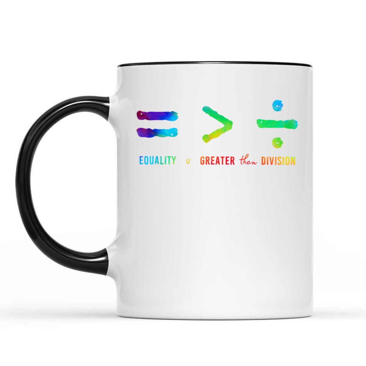Equality Is Greater Than Division Social Justice Math Symbol T-Shirt