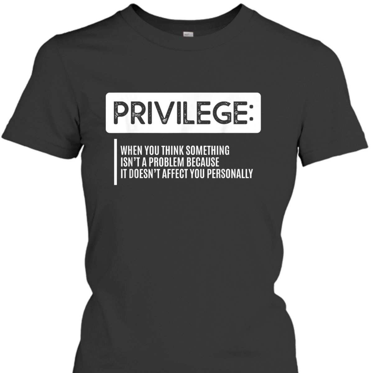 Privilege Civil Right Equality Social Justice T-Shirt Privilege Civil Right Equality Social Justice T-Shirt