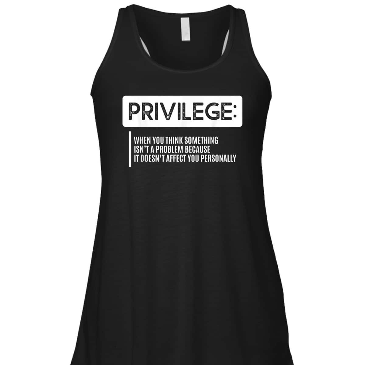 Privilege Civil Right Equality Social Justice T-Shirt
