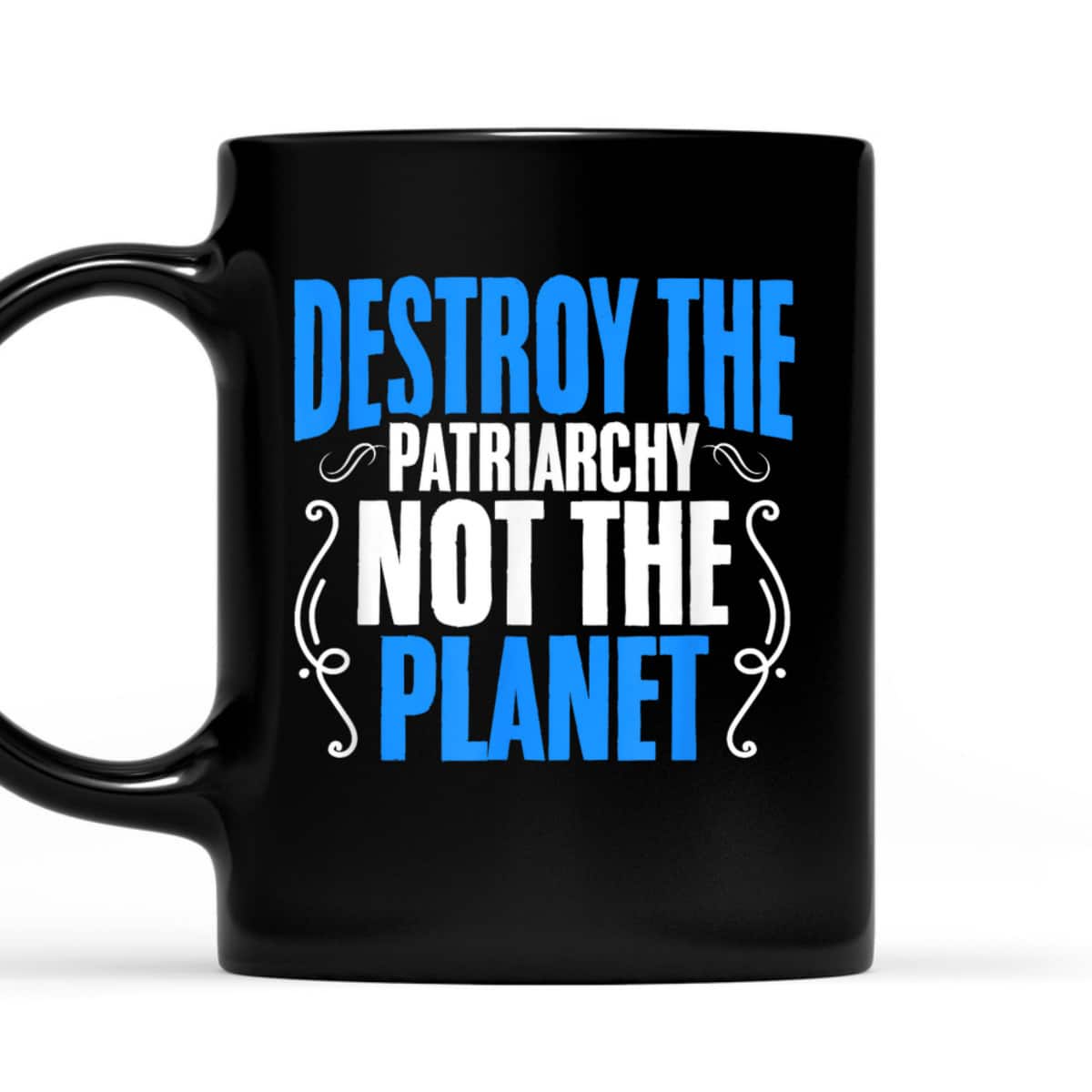 Destroy The Patriarchy Women Equality Feminism Feminist T-Shirt