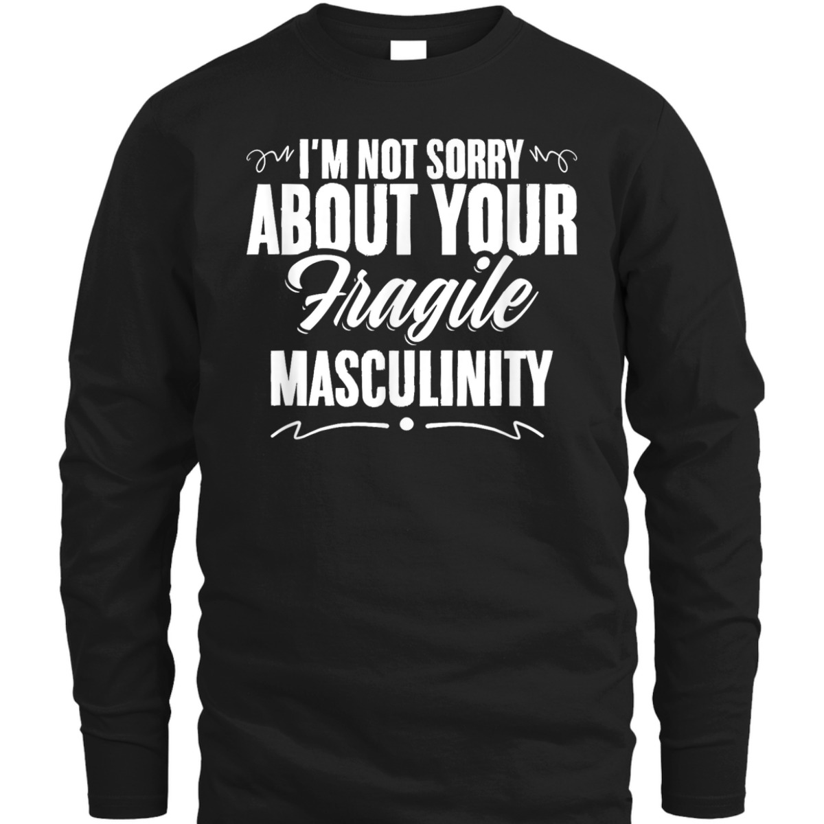 Masculinity Equal Rights Women Equality Feminism Feminist T-Shirt