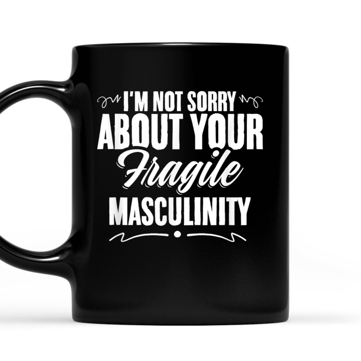 Masculinity Equal Rights Women Equality Feminism Feminist T-Shirt