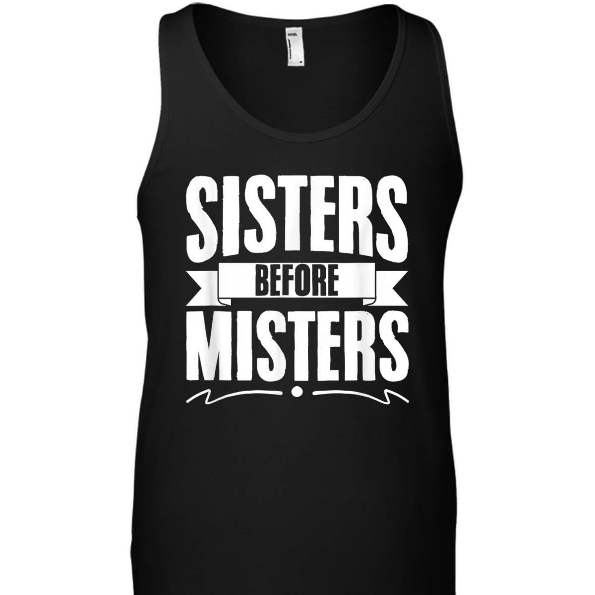 Sisters Before Misters Women Equality Feminism Feminist T-Shirt