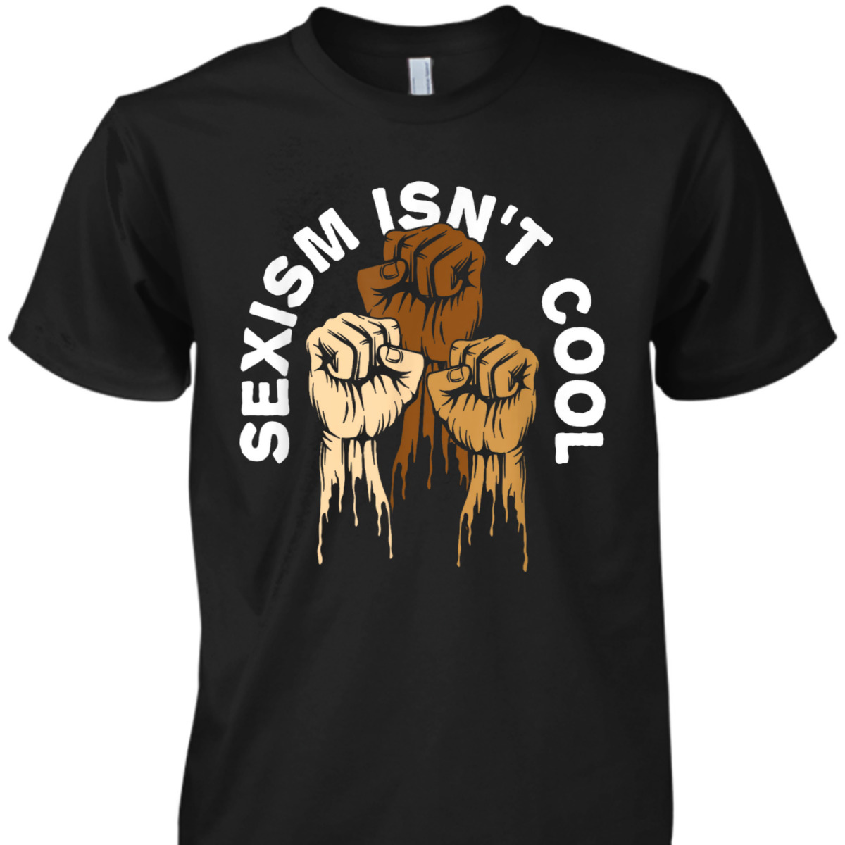 Sexism Isnt Cool Anti Racist Feminist Race Equality T-Shirt