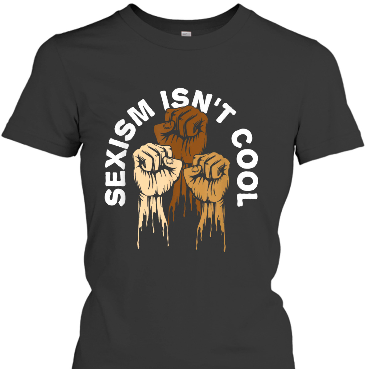 Sexism Isnt Cool Anti Racist Feminist Race Equality T-Shirt