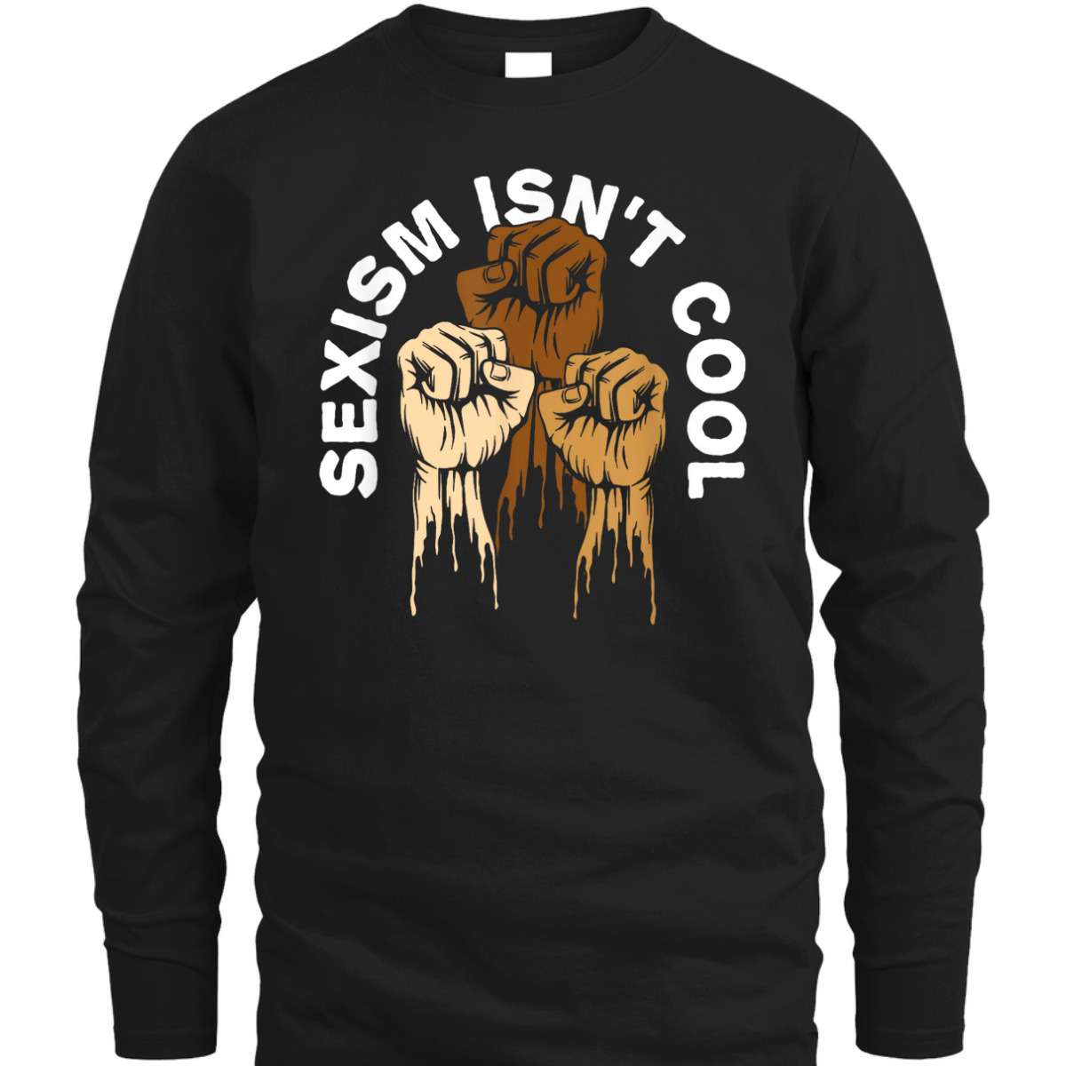 Sexism Isnt Cool Anti Racist Feminist Race Equality T-Shirt