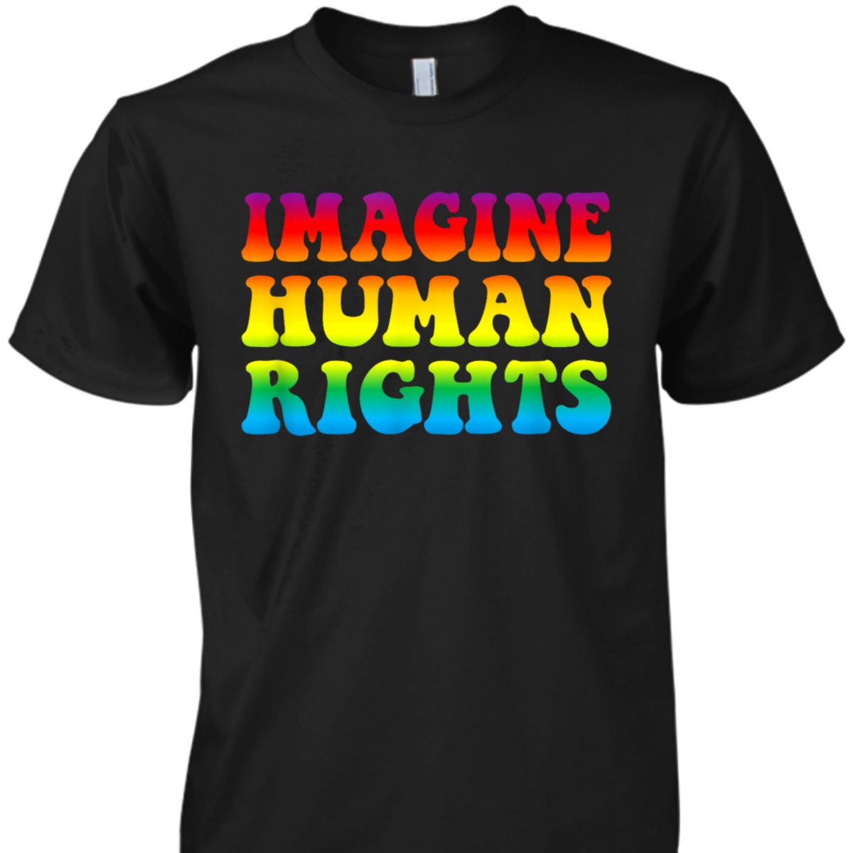 Imagine Human Rights And Equality T-Shirt