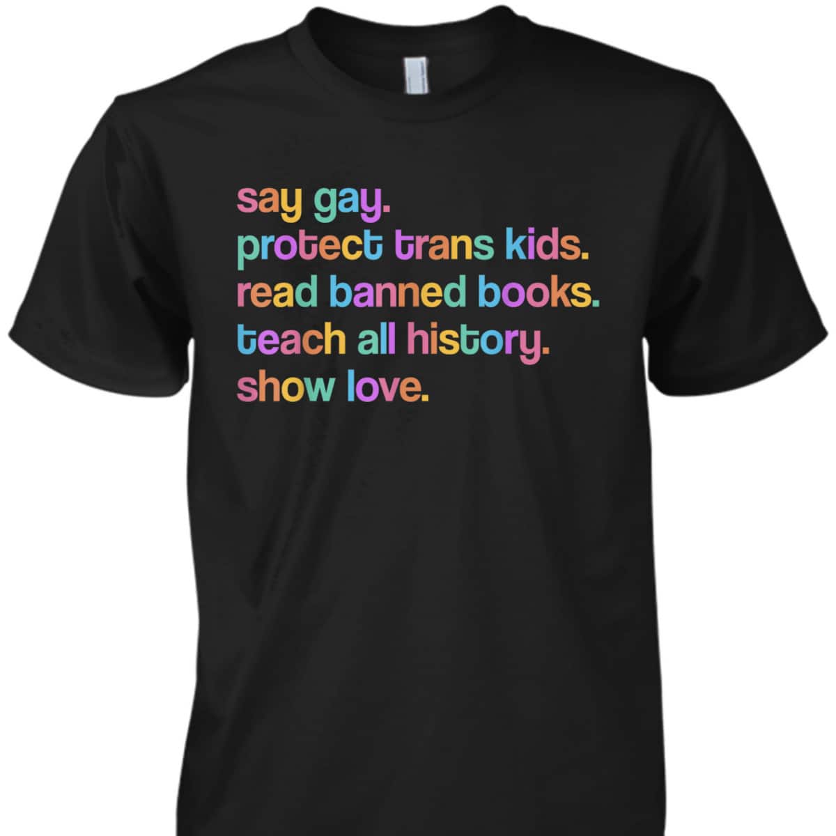 Say Gay Equality Human Rights Pride Gay LGBT Pride Ally T-Shirt