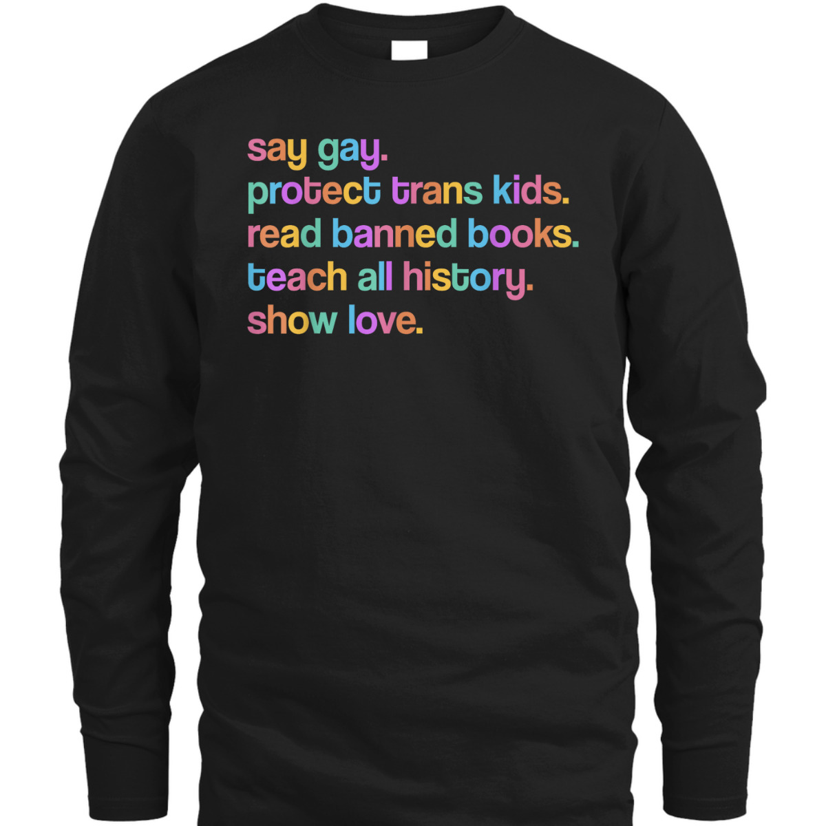 Say Gay Equality Human Rights Pride Gay LGBT Pride Ally T-Shirt Say Gay Equality Human Rights Pride Gay LGBT Pride Ally T-Shirt