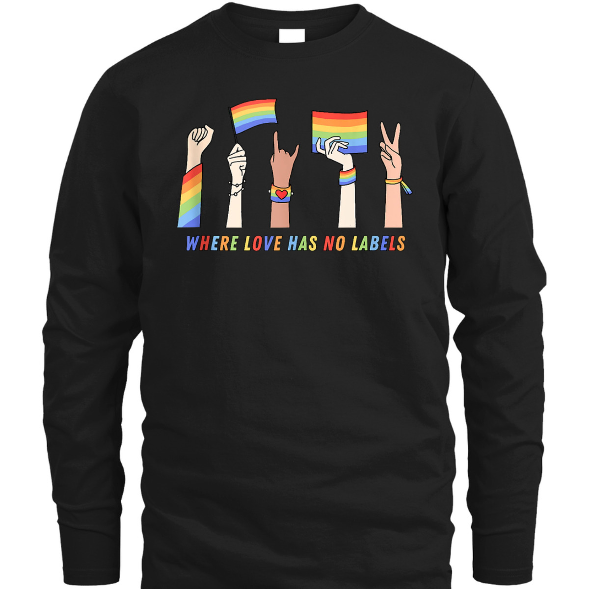 Where Love Has No Labels Rainbow Equality LGBTQ Pride Month T-Shirt Where Love Has No Labels Rainbow Equality LGBTQ Pride Month T-Shirt