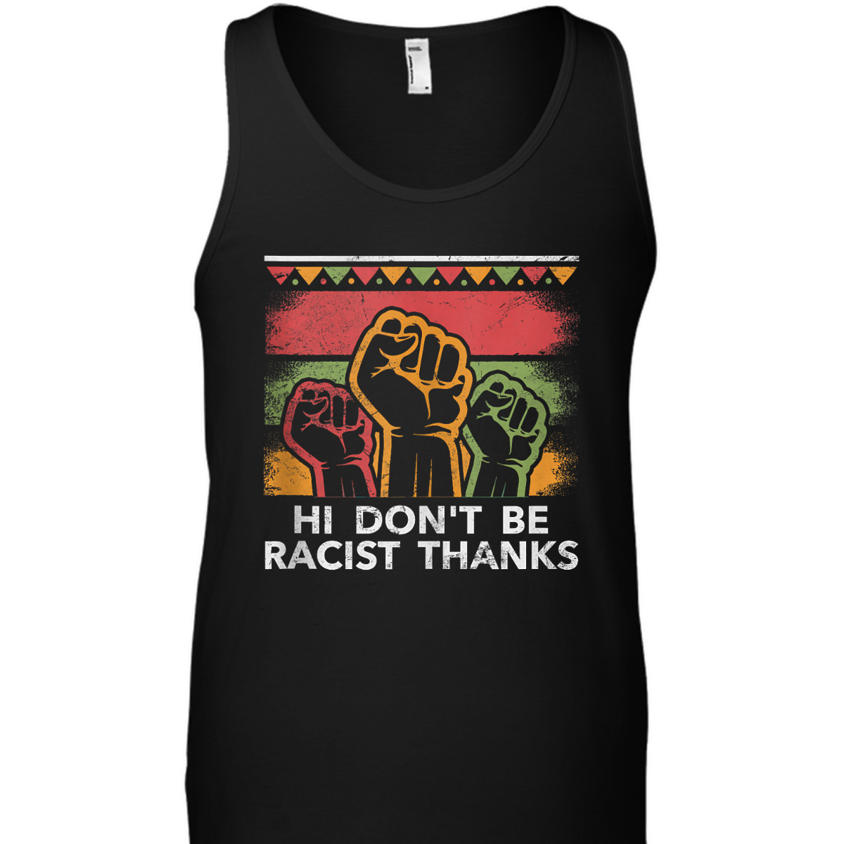 Dont Be Racist Thanks Social Justice Humanity Equality T-Shirt