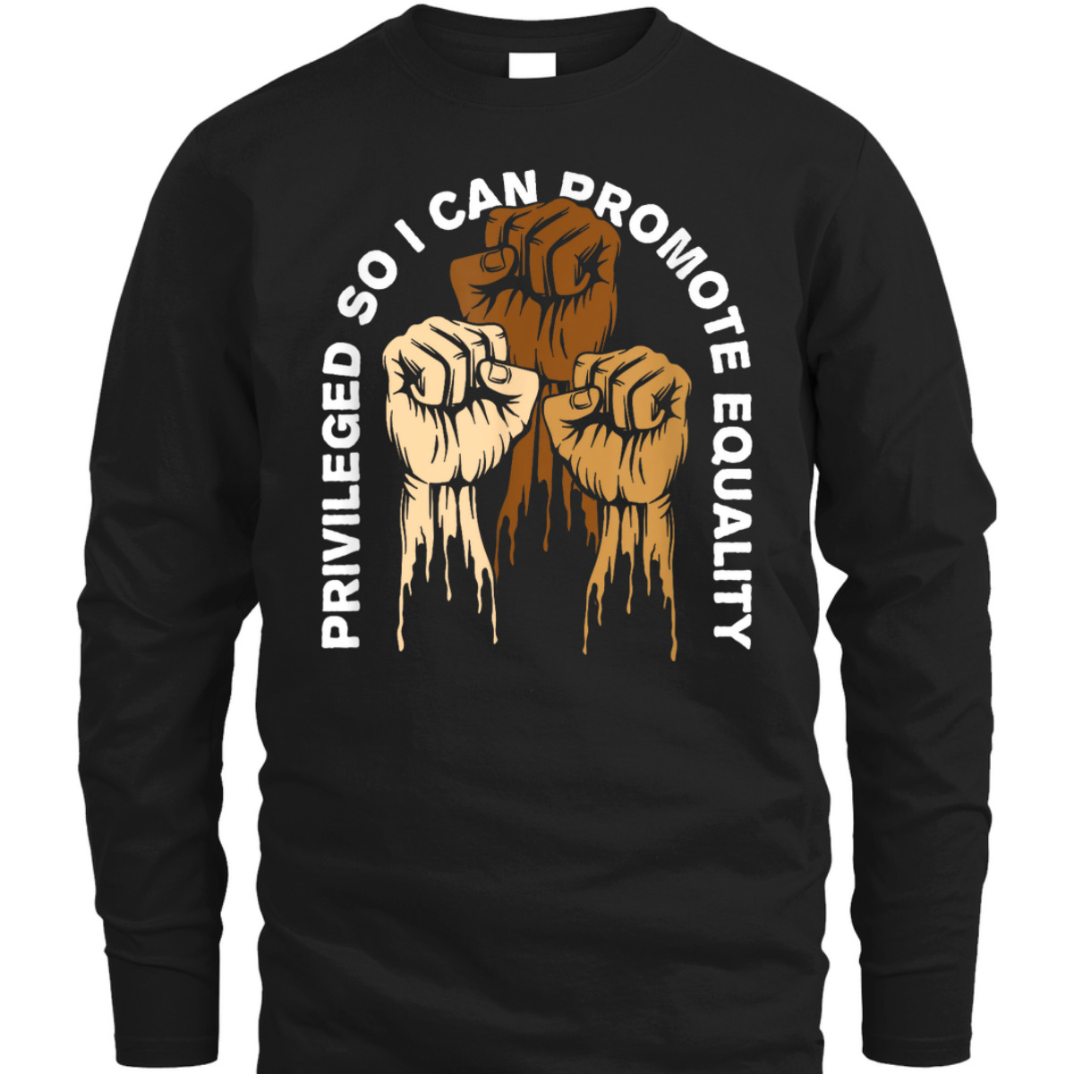 Privileged So I Can Promote Equality Anti Racist T-Shirt Privileged So I Can Promote Equality Anti Racist T-Shirt