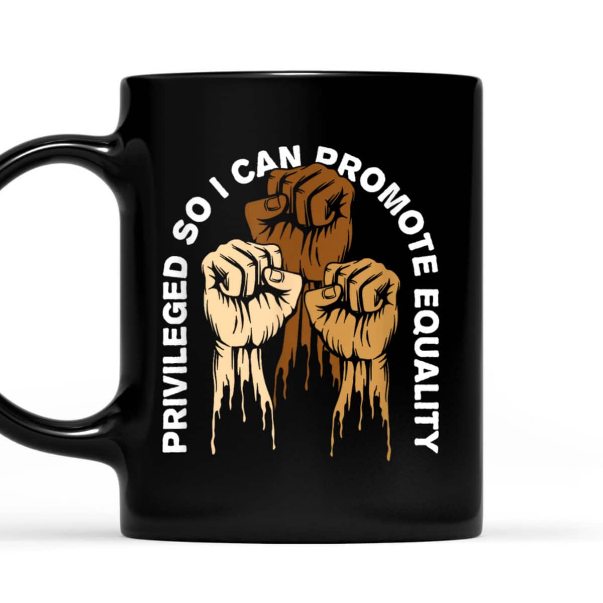 Privileged So I Can Promote Equality Anti Racist T-Shirt Privileged So I Can Promote Equality Anti Racist T-Shirt