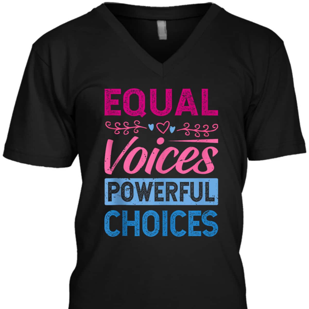 Equal Voices Powerful Choices - Equality Day T-Shirt