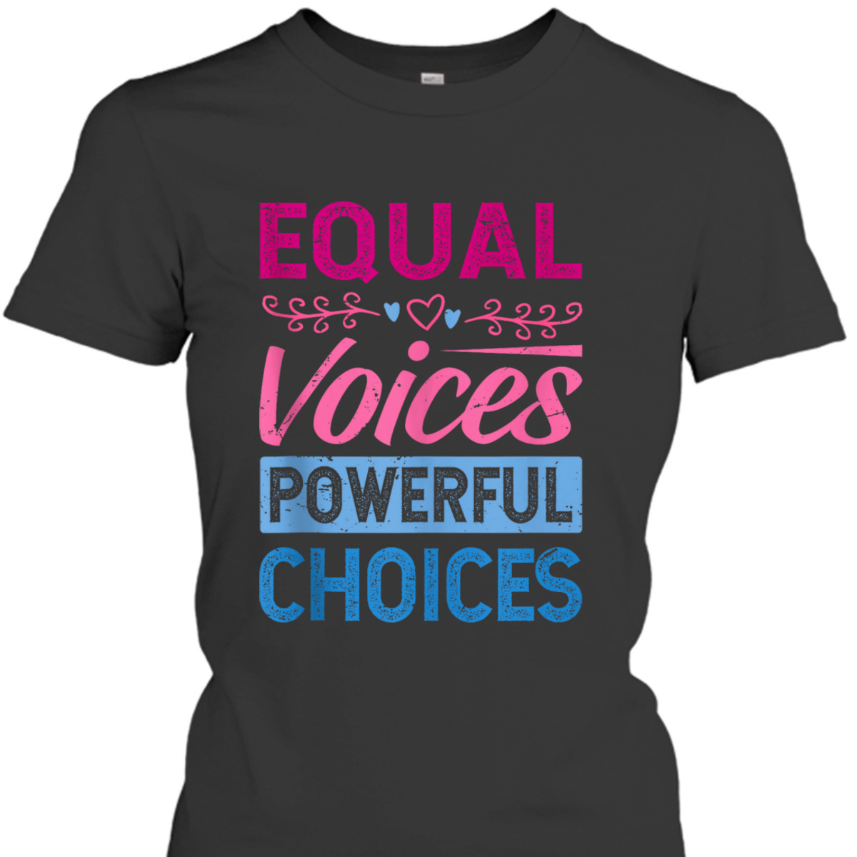 Equal Voices Powerful Choices - Equality Day T-Shirt