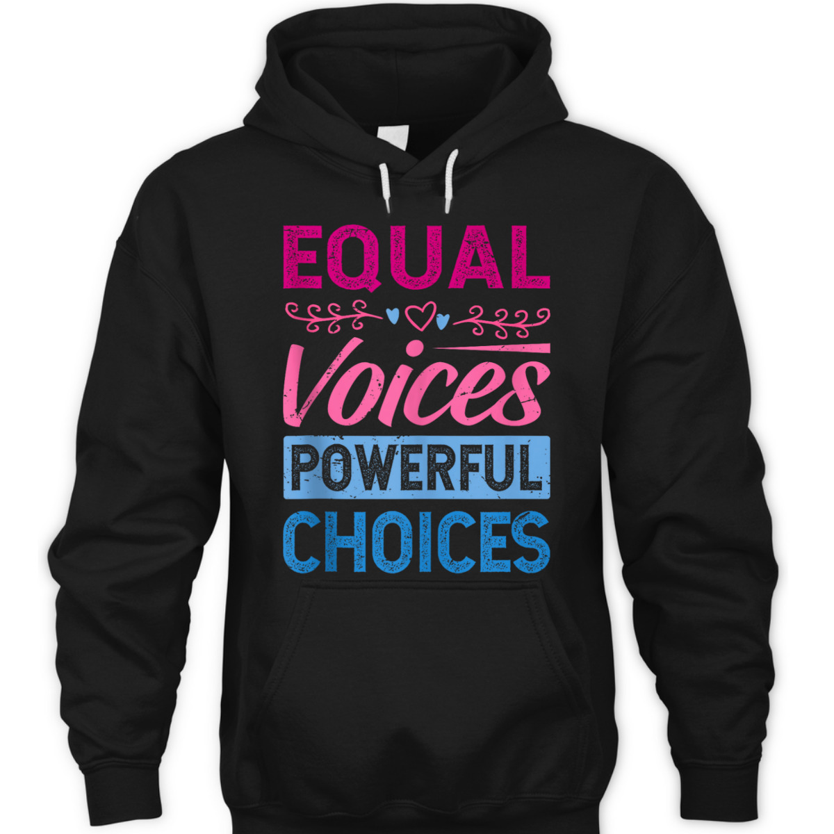Equal Voices Powerful Choices - Equality Day T-Shirt Equal Voices Powerful Choices - Equality Day T-Shirt