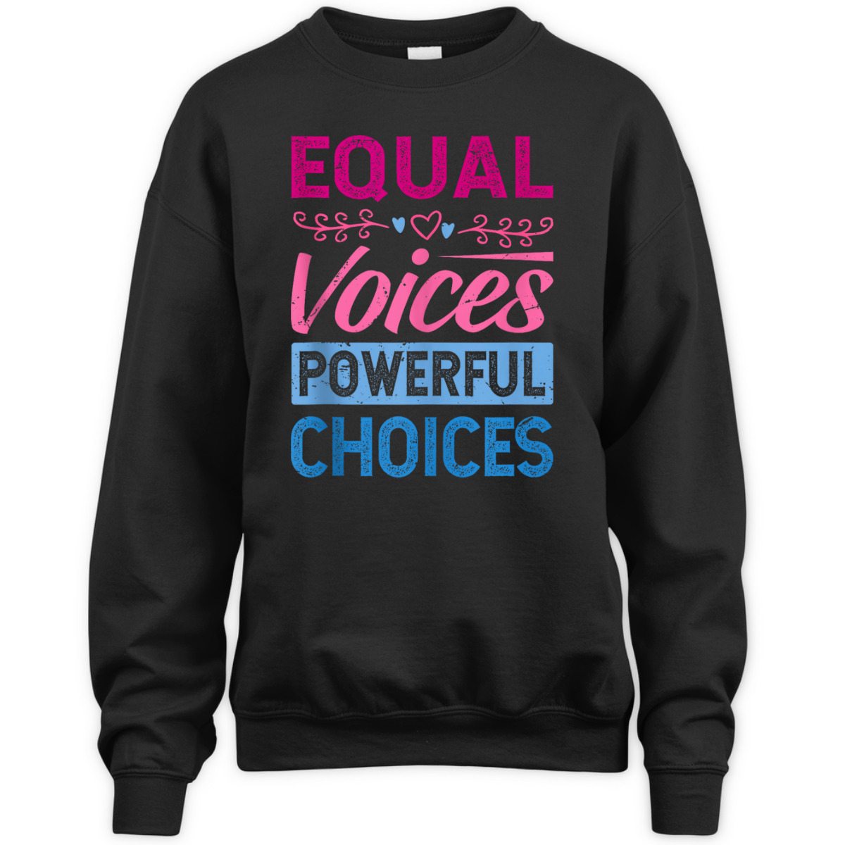 Equal Voices Powerful Choices - Equality Day T-Shirt Equal Voices Powerful Choices - Equality Day T-Shirt