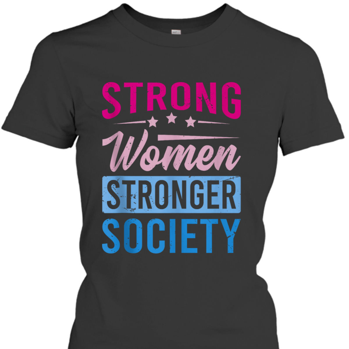 Strong Women Stronger Society - Equality Day T-Shirt