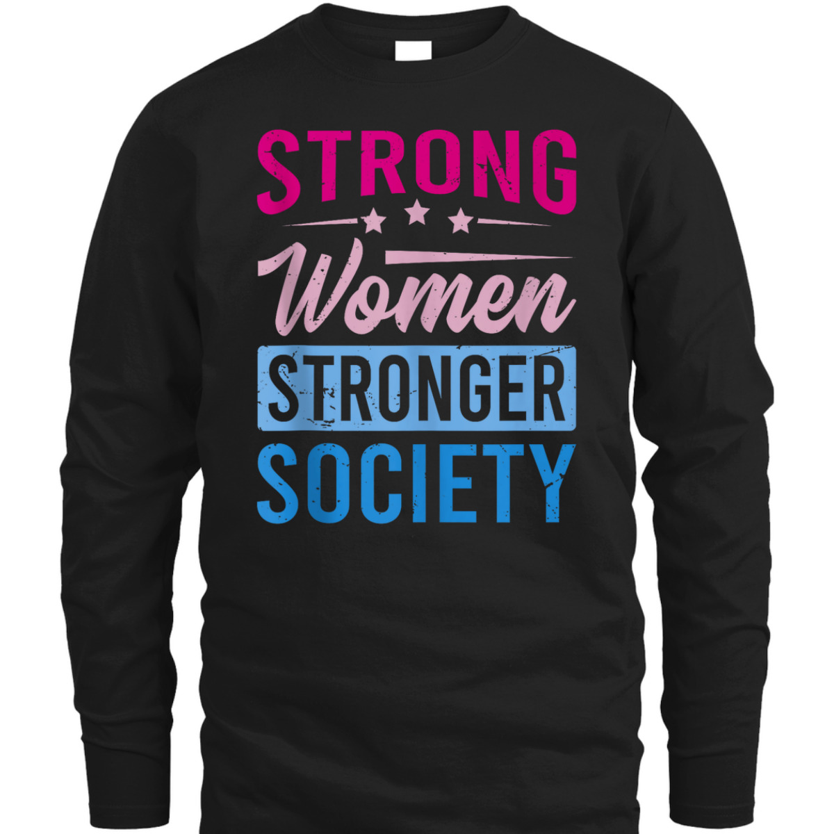 Strong Women Stronger Society - Equality Day T-Shirt