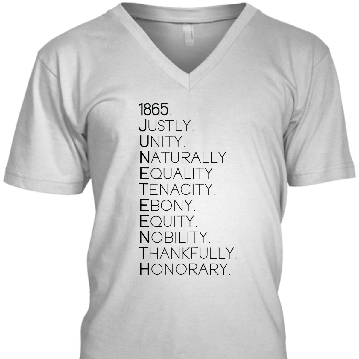 1865 Juneteenth Justly Unity Naturally Equality Tenacity T-Shirt