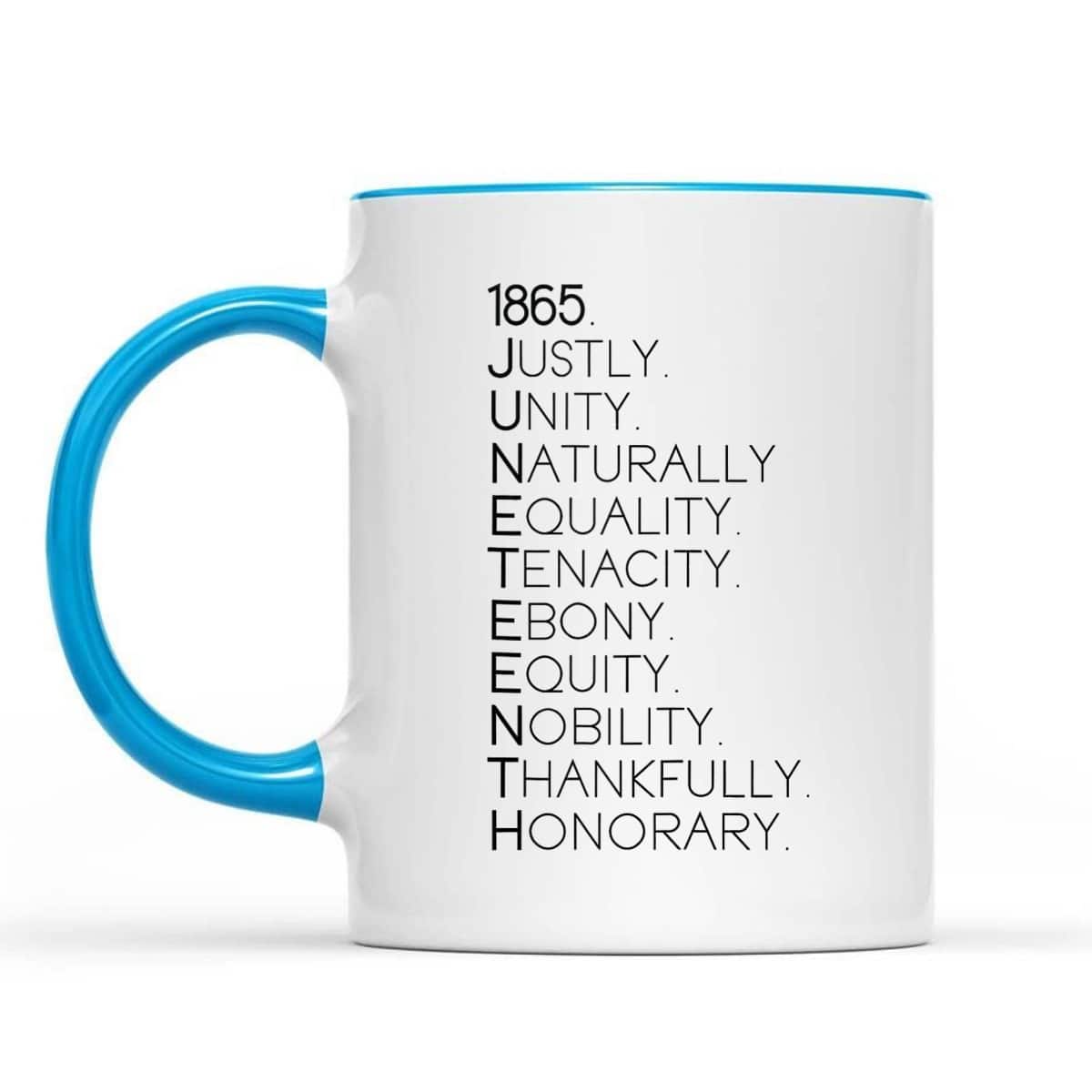 1865 Juneteenth Justly Unity Naturally Equality Tenacity T-Shirt