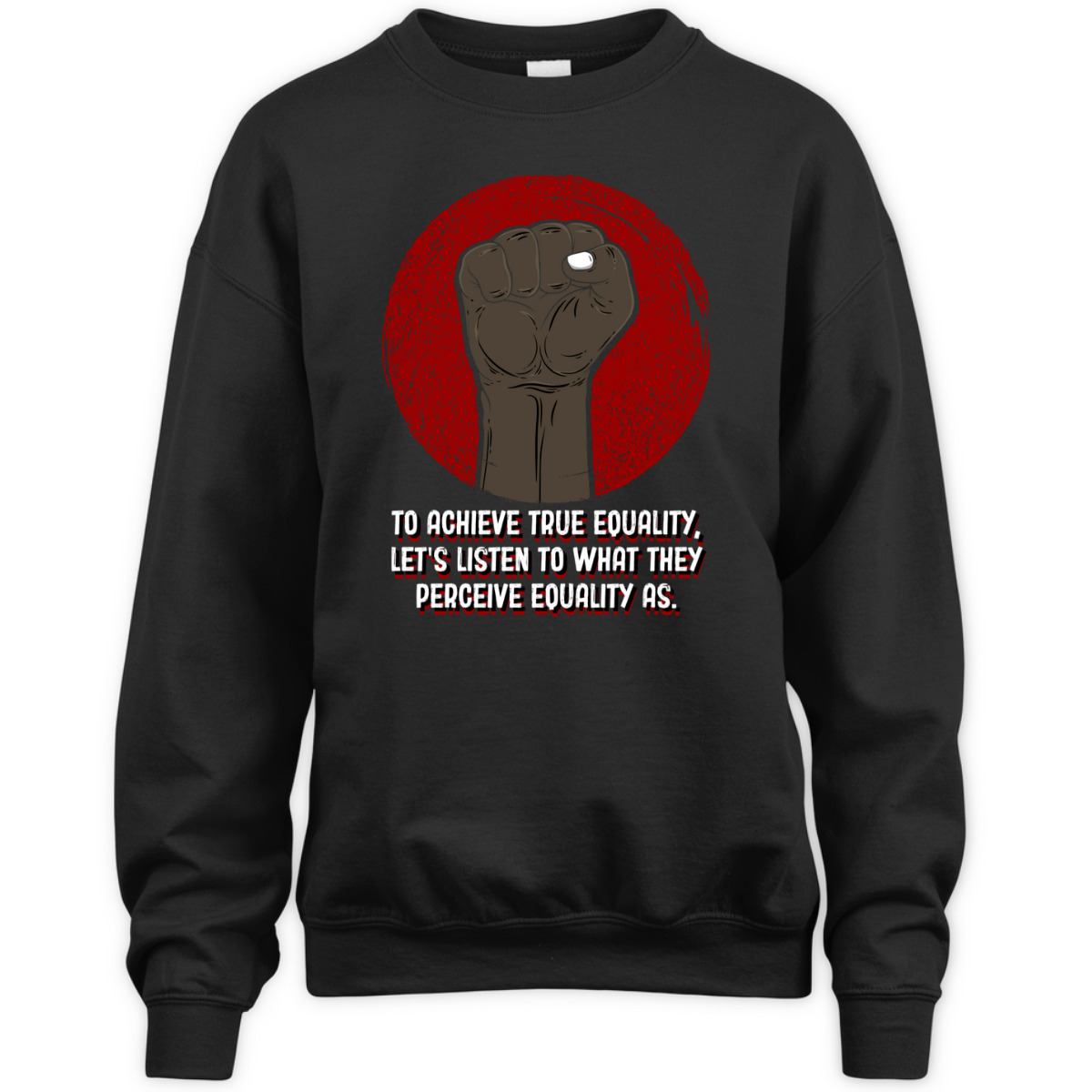 To Achieve Equality Humanity Anti Racist Kindness T-Shirt To Achieve Equality Humanity Anti Racist Kindness T-Shirt