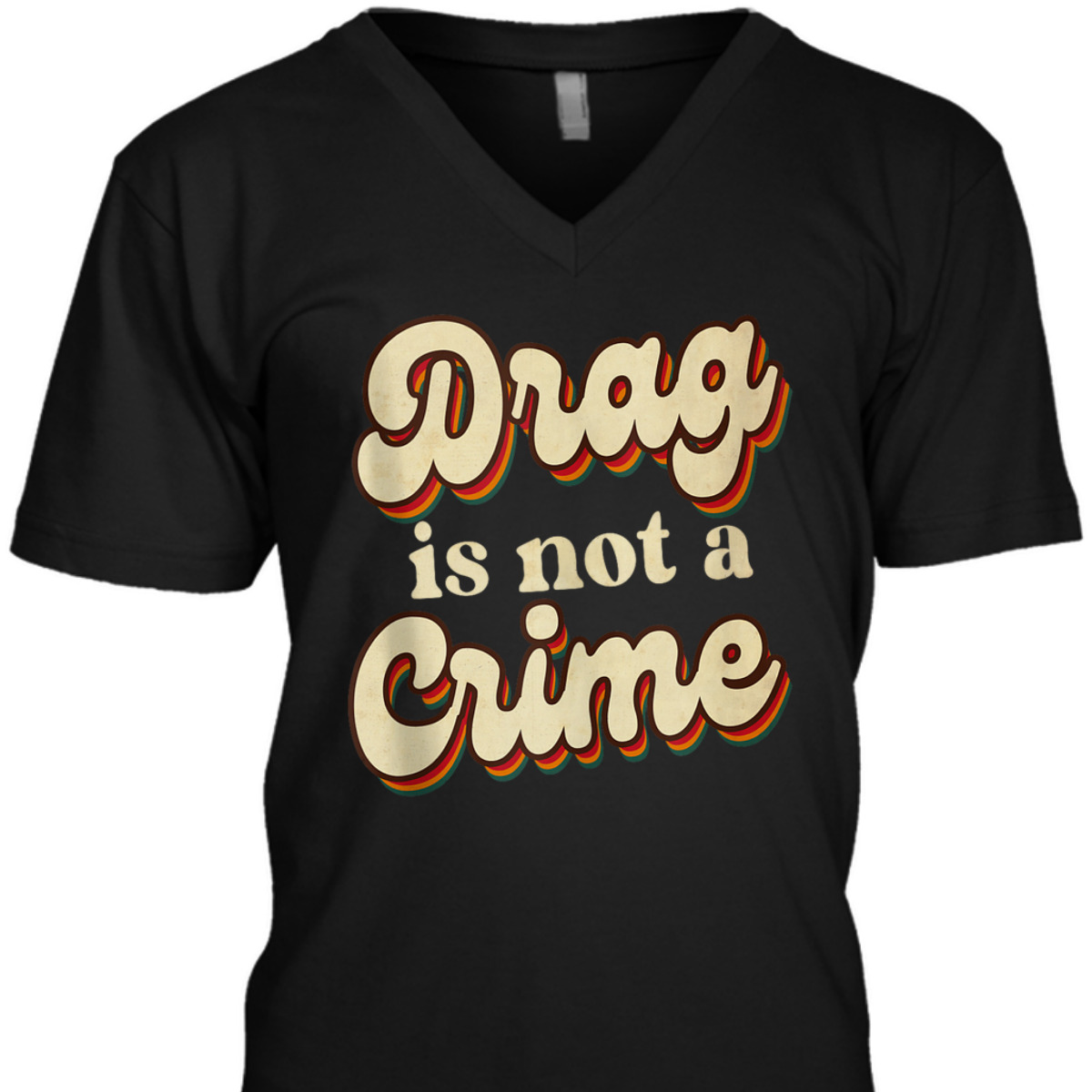 Drag Is Not A Crime LGBT Gay Pride Equality Retro Groovy T-Shirt Drag Is Not A Crime LGBT Gay Pride Equality Retro Groovy T-Shirt